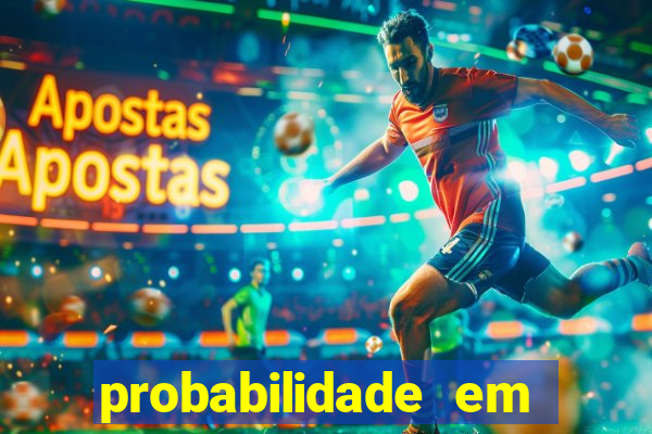 probabilidade em jogos de azar